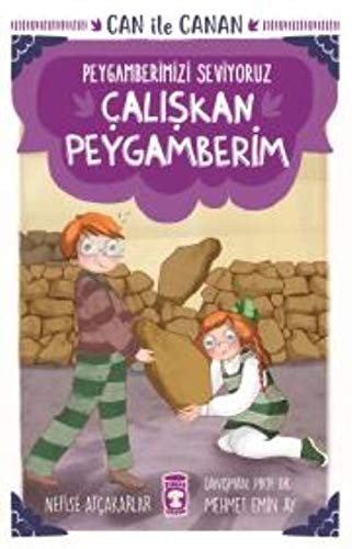 Çalışkan Peygamberim - Can İle Canan Peygamberimizi Seviyoruz kitap kapağı