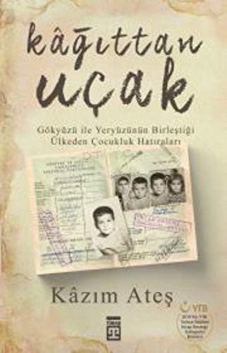 Kağıttan Uçak & Gökyüzü ile Yeryüzünün Birleştiği Ülkeden Çocukluk Hatıraları kitap kapağı