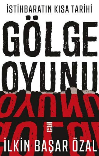 İstihbaratın Kısa Tarihi: Gölge Oyunu kitap kapağı