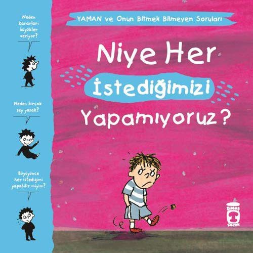 Niye Her İstediğimizi Yapamıyoruz? / Yaman ve Onun Bitmek Bilmeyen Soruları kitap kapağı