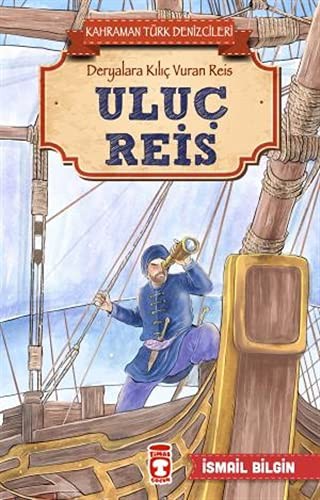 Uluç Reis - Kahraman Türk Denizcileri kitap kapağı