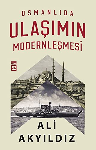 Osmanlıda Ulaşımın Modernleşmesi kitap kapağı