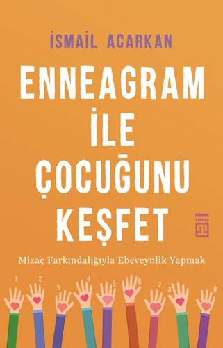 Enneagram ile Çocuğunu Keşfet Mizaç Farkındalığıyla Ebeveynlik Yapmak kitap kapağı
