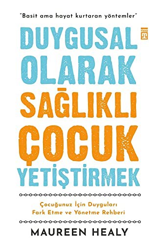 Duygusal Olarak Sağlıklı Çocuk Yetiştirmek kitap kapağı