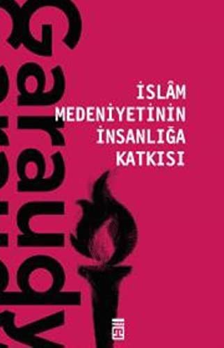 İslam Medeniyetinin İnsanlığa Katkısı kitap kapağı