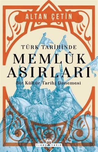 Türk Tarihinde Memluk Asırları & Bir Kültür Tarihi Denemesi kitap kapağı