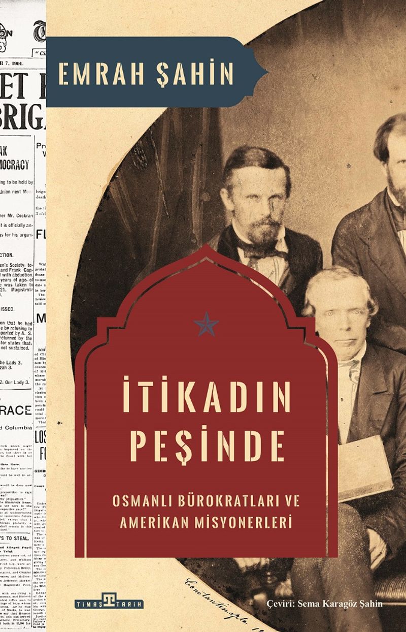 İtikadın Peşinde Osmanlı Bürokratları ve Amerikan Misyonerleri kitap kapağı