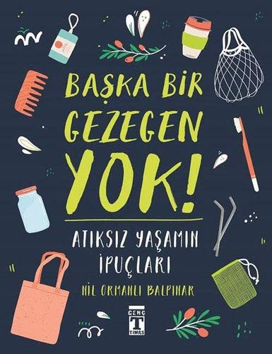 Başka Bir Gezegen Yok / Atıksız Yaşamın İpuçları kitap kapağı
