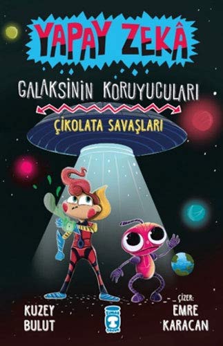 Yapay Zeka Galaksinin Koruyucuları 2 / Çikolata Savaşları (Ciltli) kitap kapağı