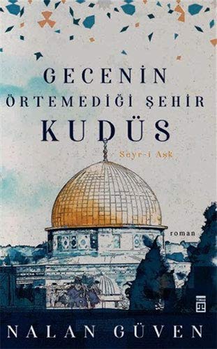 Gecenin Örtemediği Şehir Kudüs & Seyr-i Aşk kitap kapağı