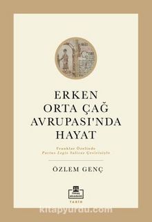 Erken Orta Çağ Avrupasında Hayat kitap kapağı