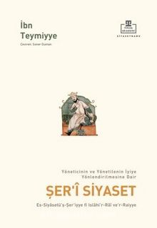 Şer’i Siyaset & Es-Siyasetü’ş-Şer’iyye fi ıshari’r-raî ve’r-ra’iyye kitap kapağı