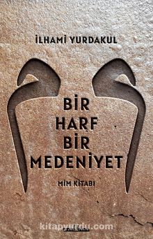 Bir Harf Bir Medeniyet & Mim Kitabı kitap kapağı