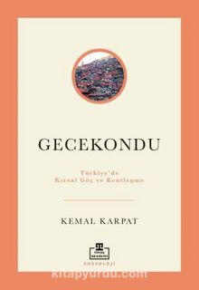 Gecekondu: Türkiye'de Kırsal Göç ve Kentleşme kitap kapağı