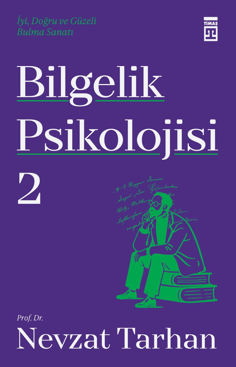 Bilgelik Psikolojisi 2 İyi, Doğru ve Güzeli Bulma Sanatı kitap kapağı
