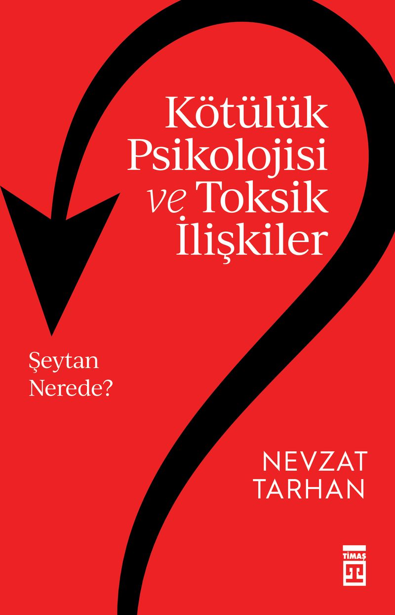Kötülük Psikolojisi ve Toksik İlişkiler kitap kapağı