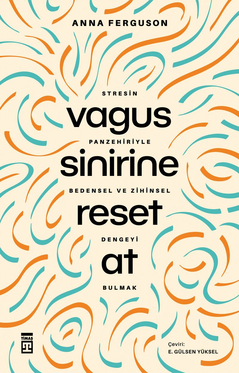 Vagus Sinirine Reset At Stresin Panzehiriyle Bedensel ve Zihinsel Dengeyi Bulmak kitap kapağı