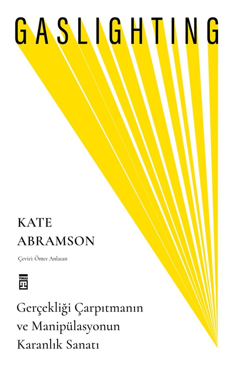 Gaslighting Gerçekliği Çarpıtmanın ve Manipülasyonun Karanlık Sanatı kitap kapağı
