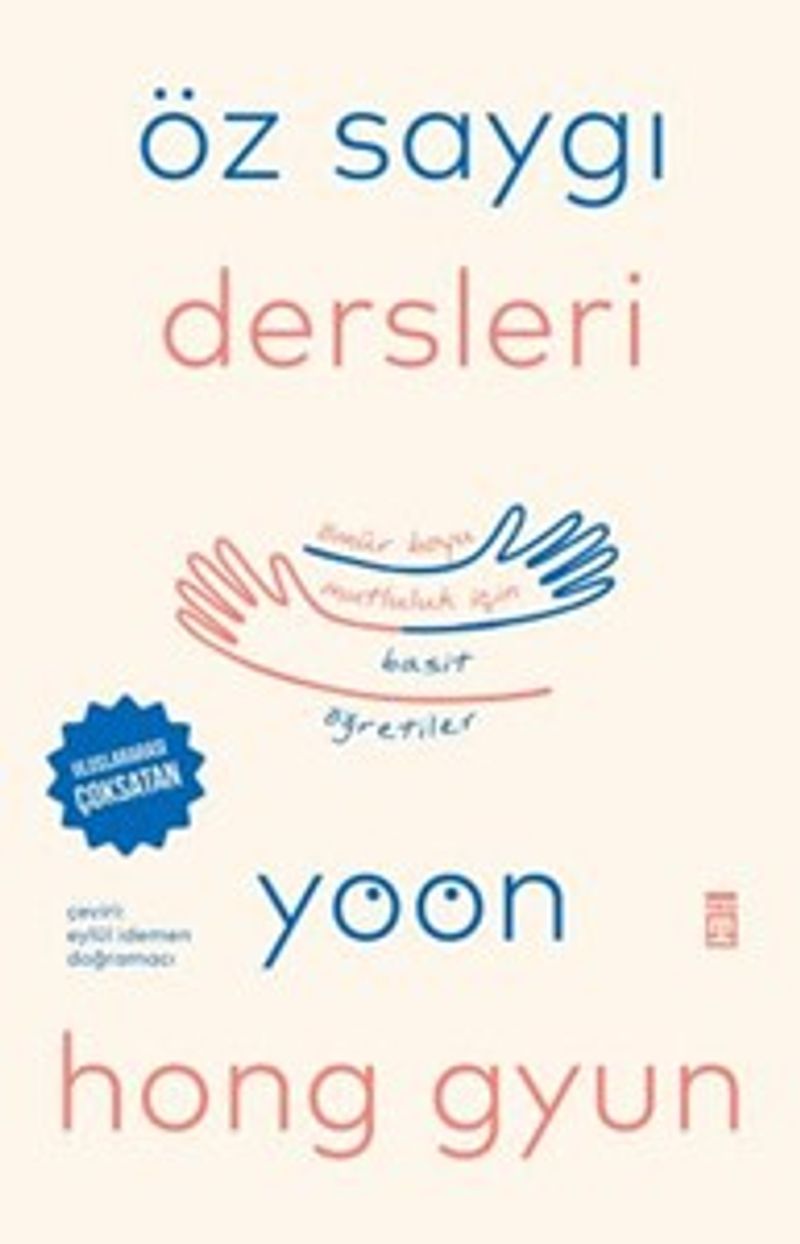 Öz Saygı Dersleri Ömür Boyu Mutluluk İçin Basit Öğretiler kitap kapağı