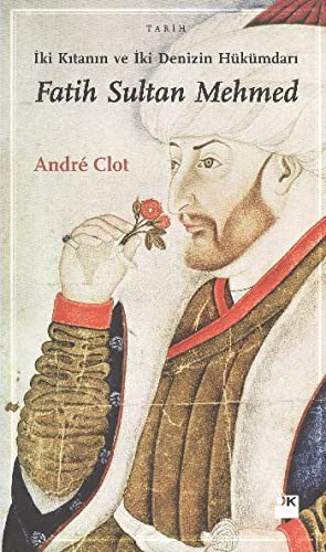 İki Kıtanın ve İki Denizin Hükümdarı Fatih Sultan Mehmet kitap kapağı