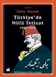 Türkiye'de Milli İktisat 1908-1918 kitap kapağı