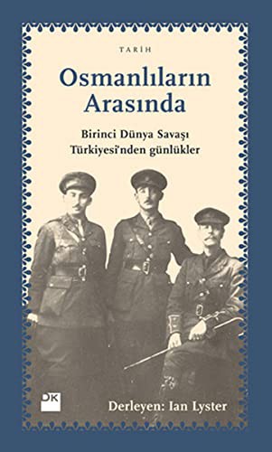 Osmanlıların Arasında Birinci Dünya Savaşı Türkiyesi'nden Günlükler kitap kapağı