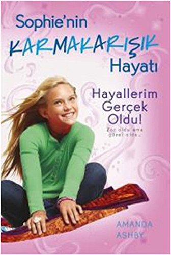 Hayallerim Gerçek Oldu! / Sophie'nin Karmakarışık Hayatı 3 kitap kapağı