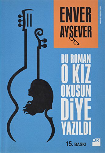 Bu Roman O Kız Okusun Diye Yazıldı kitap kapağı