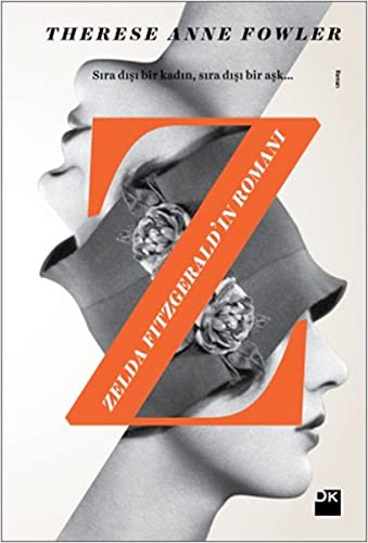 Z - Zelda Fitzgerald'ın Romanı kitap kapağı