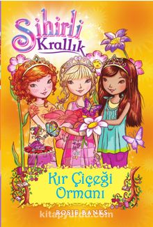 Sihirli Krallık - Kır Çiçeği Ormanı kitap kapağı