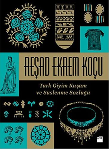 Türk Giyim Kuşam Ve Süslenme Sözlüğü kitap kapağı