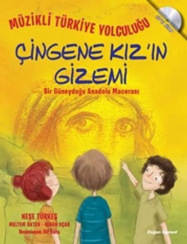 Müzikli Türkiye Yolculuğu - Çingene Kız'ın Gizemi Bir Güney Doğu Macerası kitap kapağı