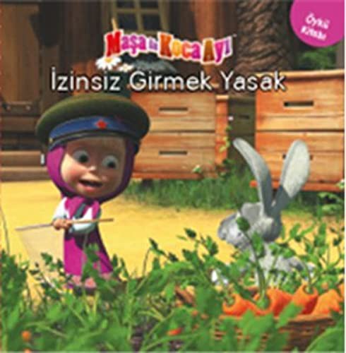Maşa ile Koca Ayı - İzinsiz Girmek Yasak kitap kapağı