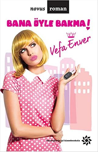 Bana Öyle Bakma! kitap kapağı