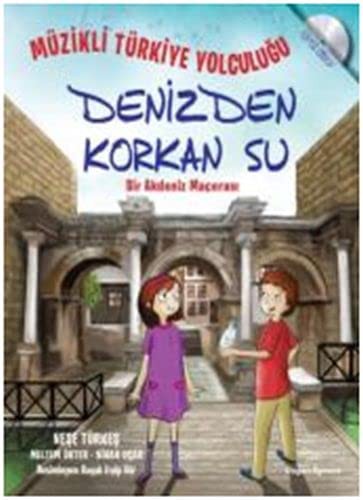 Müzikli Türkiye Yolculuğu - Denizden Korkan Su & Bir Akdeniz  Macerası kitap kapağı