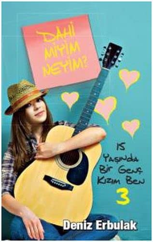 15 Yaşında Bir Genç Kızım Ben 3 & Dahi Miyim Neyim? kitap kapağı