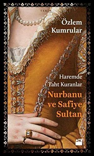 Haremde Taht Kuranlar Nurbanu ve Safiye Sultan kitap kapağı