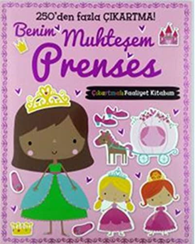 Benim Muhteşem Prenses Çıkartmalı Faaliyet Kitabım kitap kapağı