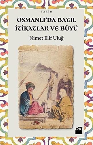 Osmanlı'da Batıl İtikatlar ve Büyü kitap kapağı