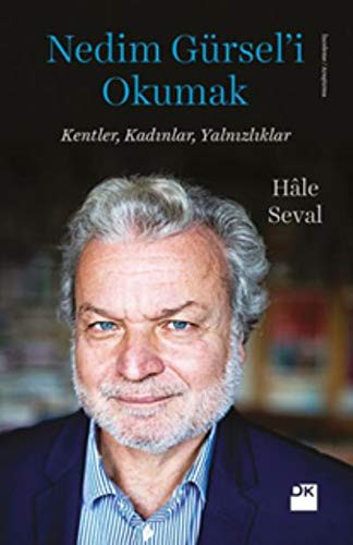Nedim Gürsel'i Okumak Kentler, Kadınlar, Yalnızlıklar kitap kapağı