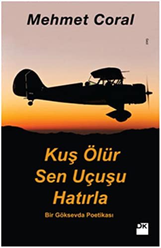 Kuş Ölür Sen Uçuşu Hatırla kitap kapağı