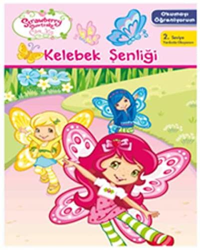Çilek Kız Okumayı Öğreniyorum Kelebek Şenliği kitap kapağı