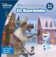 Disney Eğitsel Olafın Karlar Ülkesi Macerası Zıt Kavramlar kitap kapağı