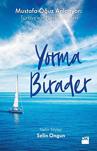 Yorma Birader & Mustafa Oğuz Anlatıyor: Türkiye’nin Neşeli Günleri kitap kapağı