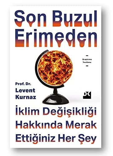 Son Buzul Erimeden & İklim Değişikliği Hakkında Merak Ettiğiniz Her Şey kitap kapağı