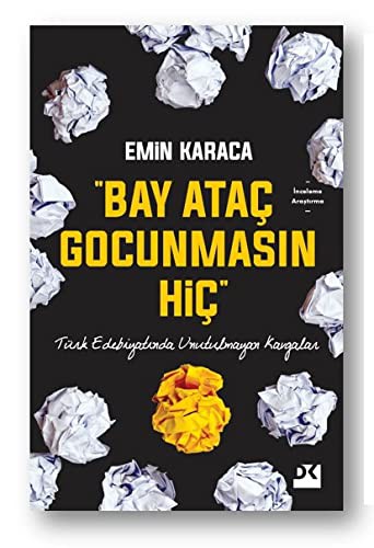 Bay Ataç Gocunmasın Hiç & Türk Edebiyatında Unutulmayan Kavgalar kitap kapağı
