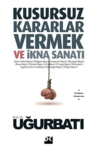 Kusursuz Kararlar Vermek ve İkna Sanatı kitap kapağı