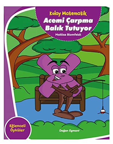 Kolay Matematik / Acemi Çarpma Balık Tutuyor kitap kapağı