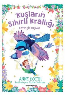 Kuşların Sihirli Krallığı / Kayıp Çit Kuşları kitap kapağı