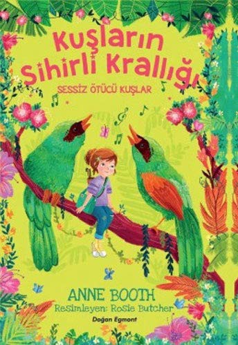 Kuşların Sihirli Krallığı / Sessiz Ötücü Kuşlar kitap kapağı